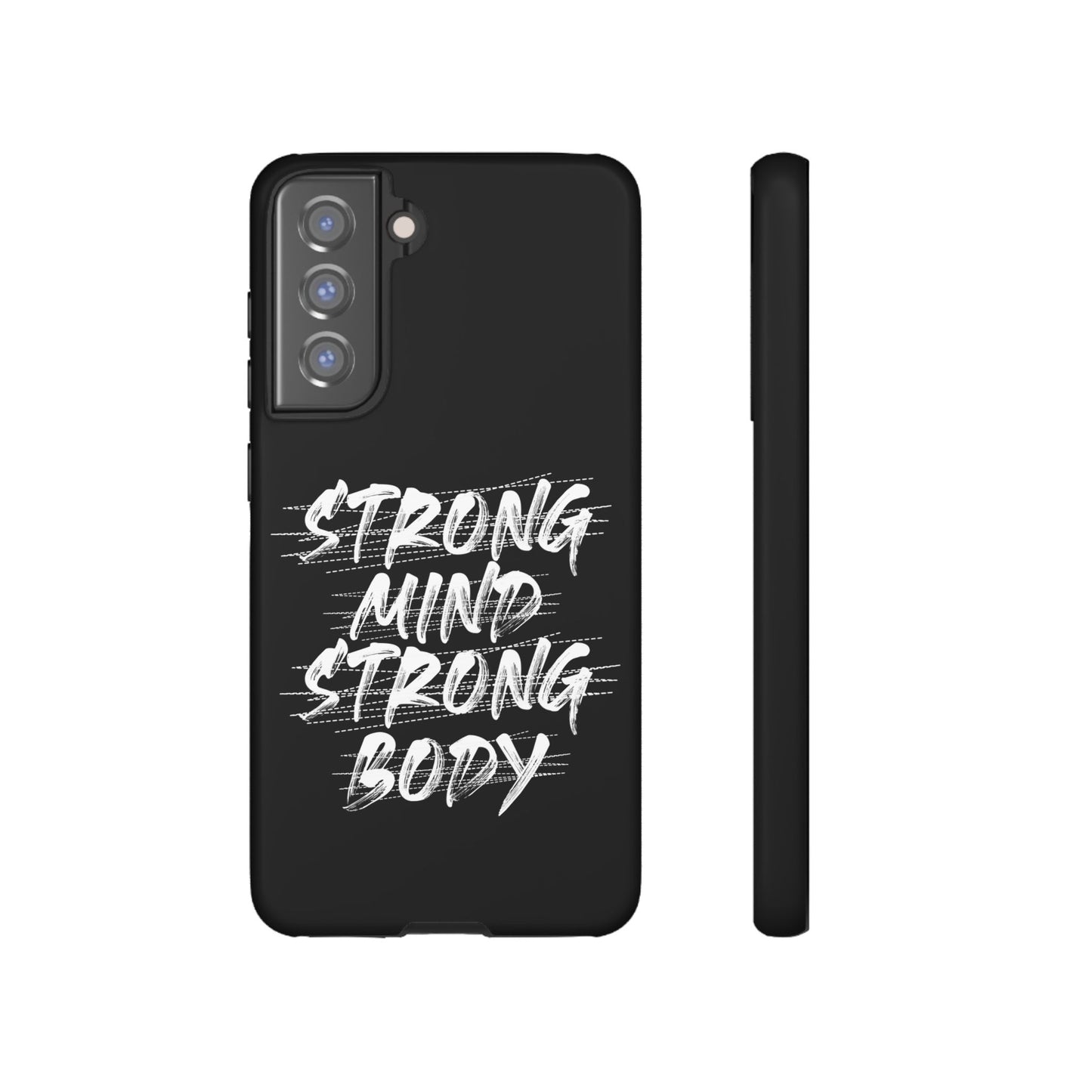 Motivational Phone Case - Strong Mind Strong Body