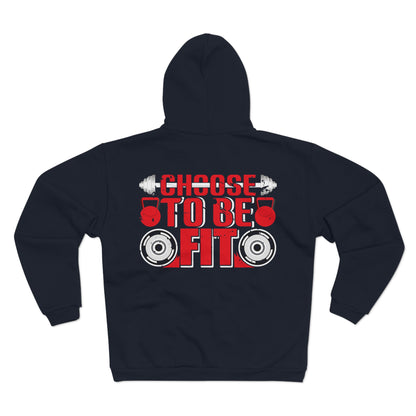 Unisex Hooded Zip Sweatshirt - Choose to Be Fit Motivational Workout Hoodie