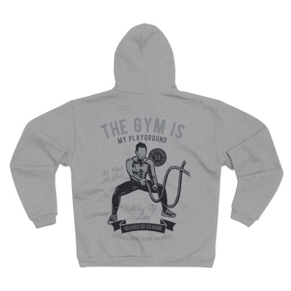 Motivational Gym Unisex Hooded Zip Sweatshirt - The Gym is My Playground - No Pain No Gain