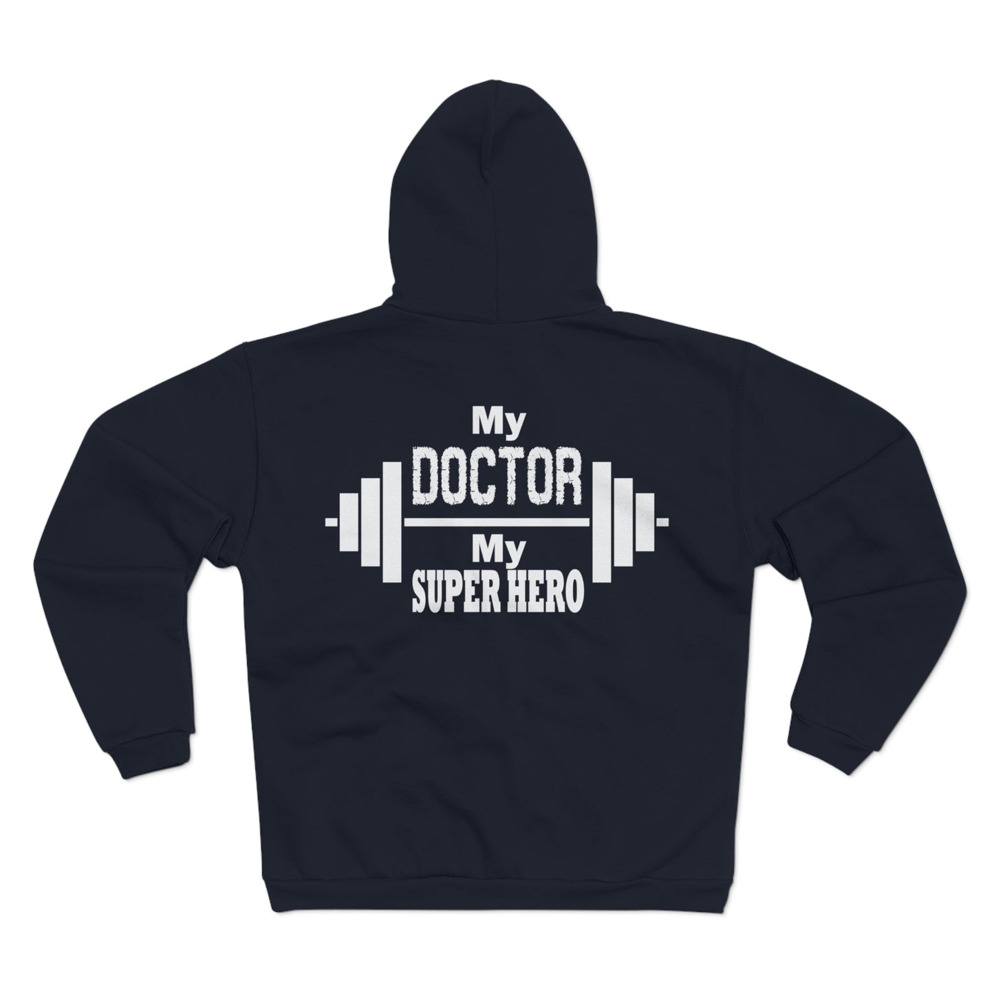 My Doctor, My Superhero Unisex Hooded Zip Sweatshirt - Perfect Gift for Healthcare Heroes