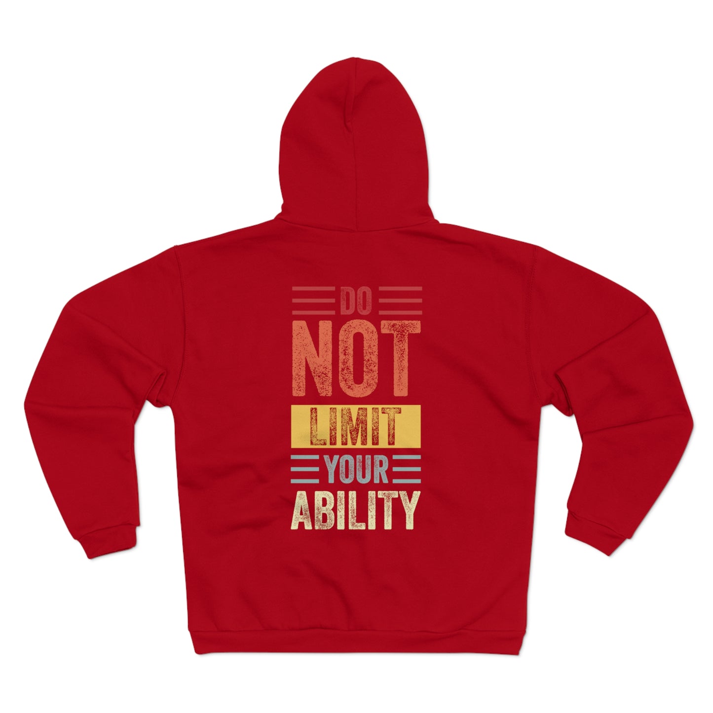 Motivational Unisex Zip Hoodie - "Do NOT Limit Your Ability" - Cozy and Inspiring Sweatshirt for Everyday Wear