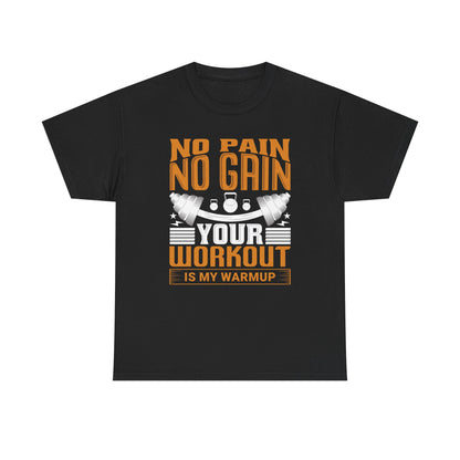 No Pain No Gain Workout Tee - Unisex Heavy Cotton Shirt for Fitness Enthusiasts