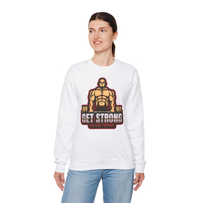 Get Strong Unisex Crewneck Sweatshirt - Workout Motivational Apparel