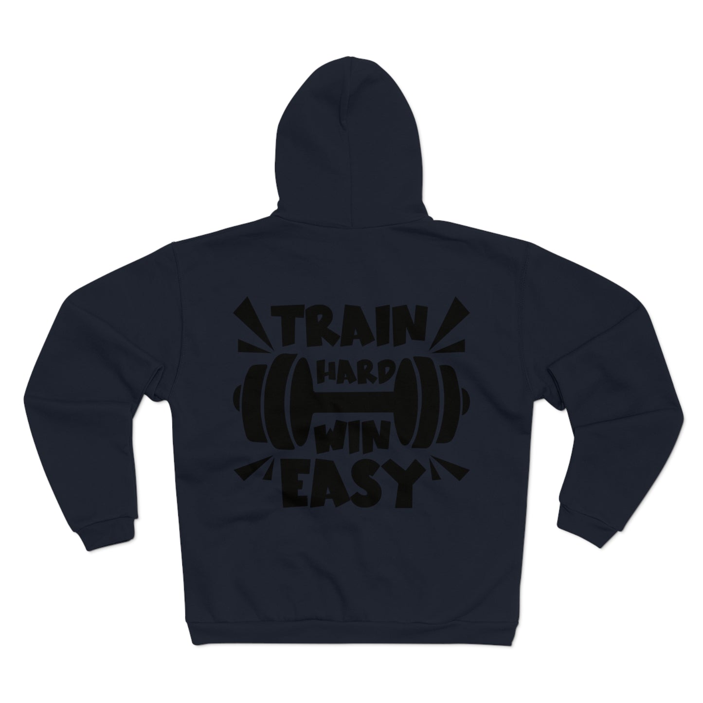 Motivational Unisex Hooded Zip Sweatshirt - "Train Hard Win Easy"