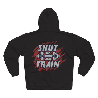 Shut Up and Train Unisex Hooded Zip Sweatshirt - Perfect for Gym Lovers
