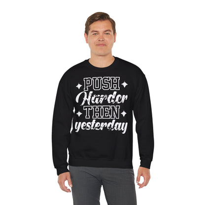 Motivational Unisex Heavy Blend™ Crewneck Sweatshirt - 'Push Harder Than Yesterday'