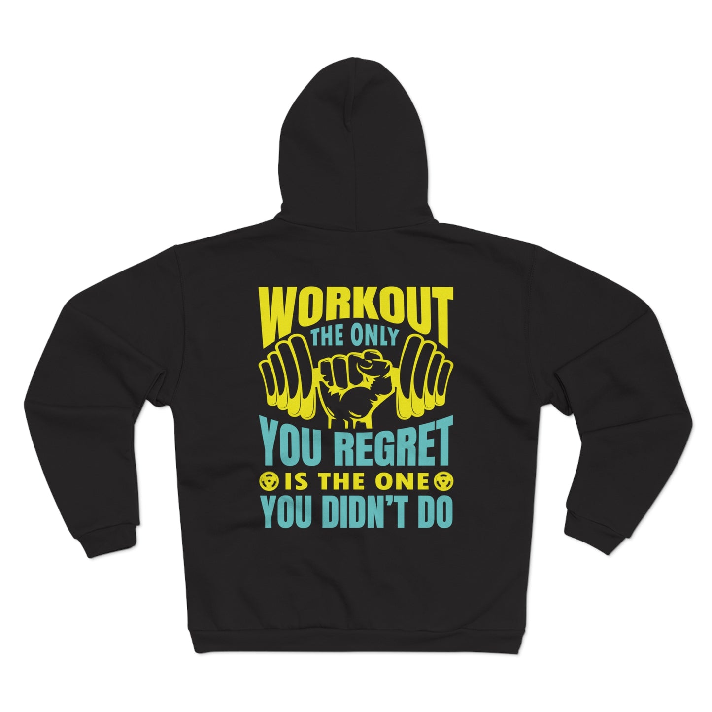 Motivational Workout Zip Hoodie - "Workout: The Only You Regret Is the One You Didn't Do"