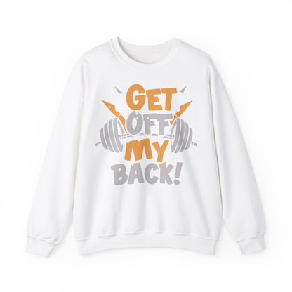 Get Off My Back! Unisex Heavy Blend™ Crewneck Sweatshirt - Perfect for Gym Lovers