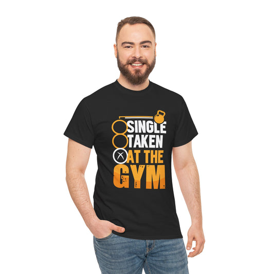 Single Taken at the Gym Unisex Heavy Cotton Tee - Fitness Humor Shirt