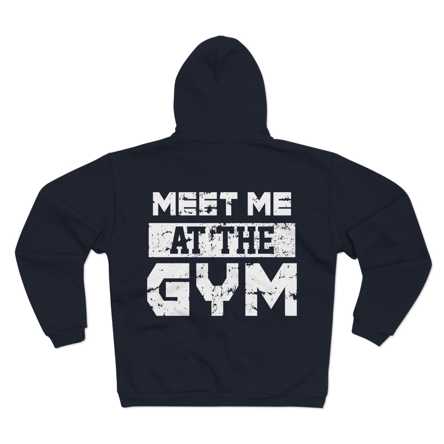 Motivational Gym Zip Hoodie - Unisex "Meet Me at the Gym"