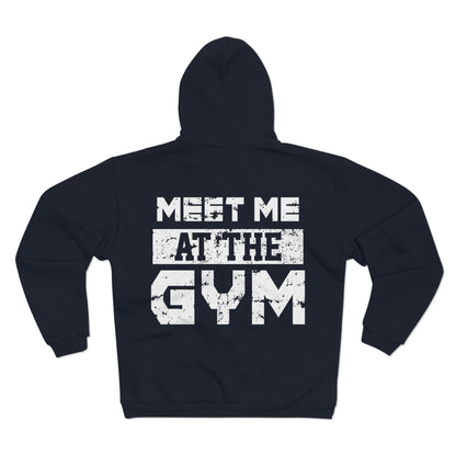 Motivational Gym Zip Hoodie - Unisex "Meet Me at the Gym"