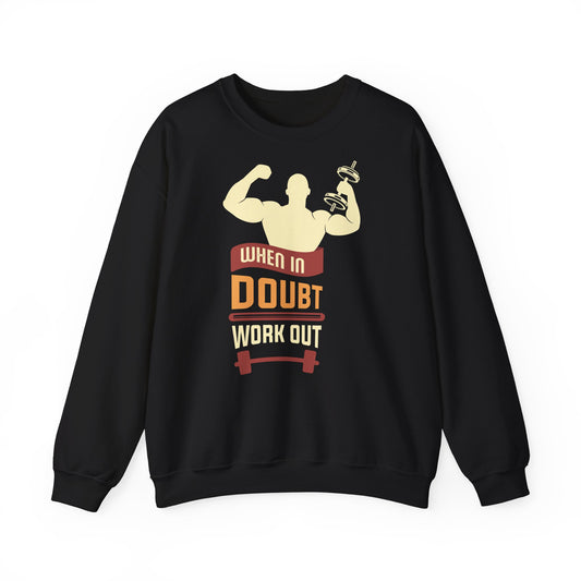 When In Doubt Workout Unisex Heavy Blend™ Crewneck Sweatshirt