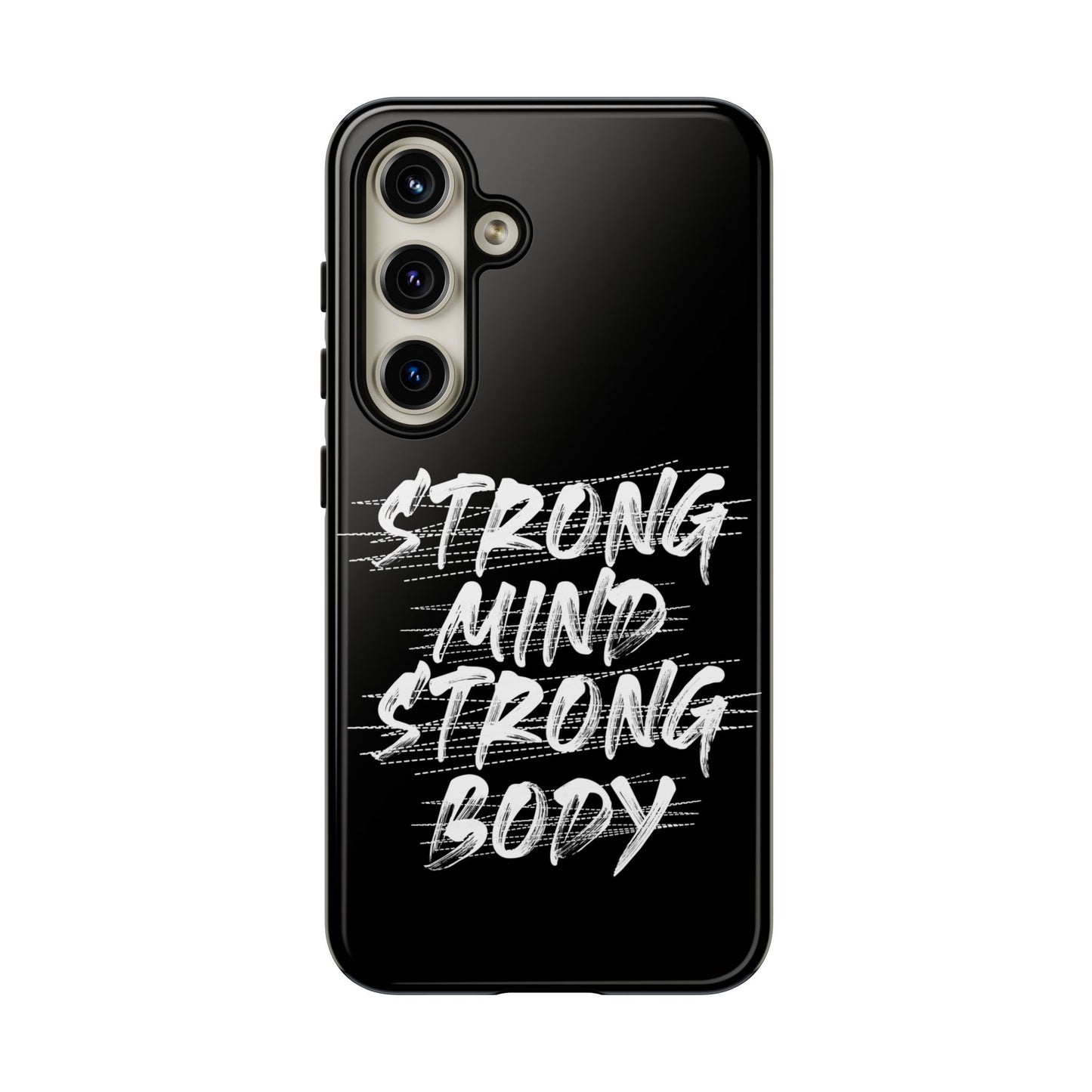 Motivational Phone Case - Strong Mind Strong Body