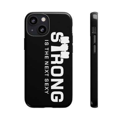 Strong is the Next Sexy Phone Case - Tough Cases for Fitness Enthusiasts