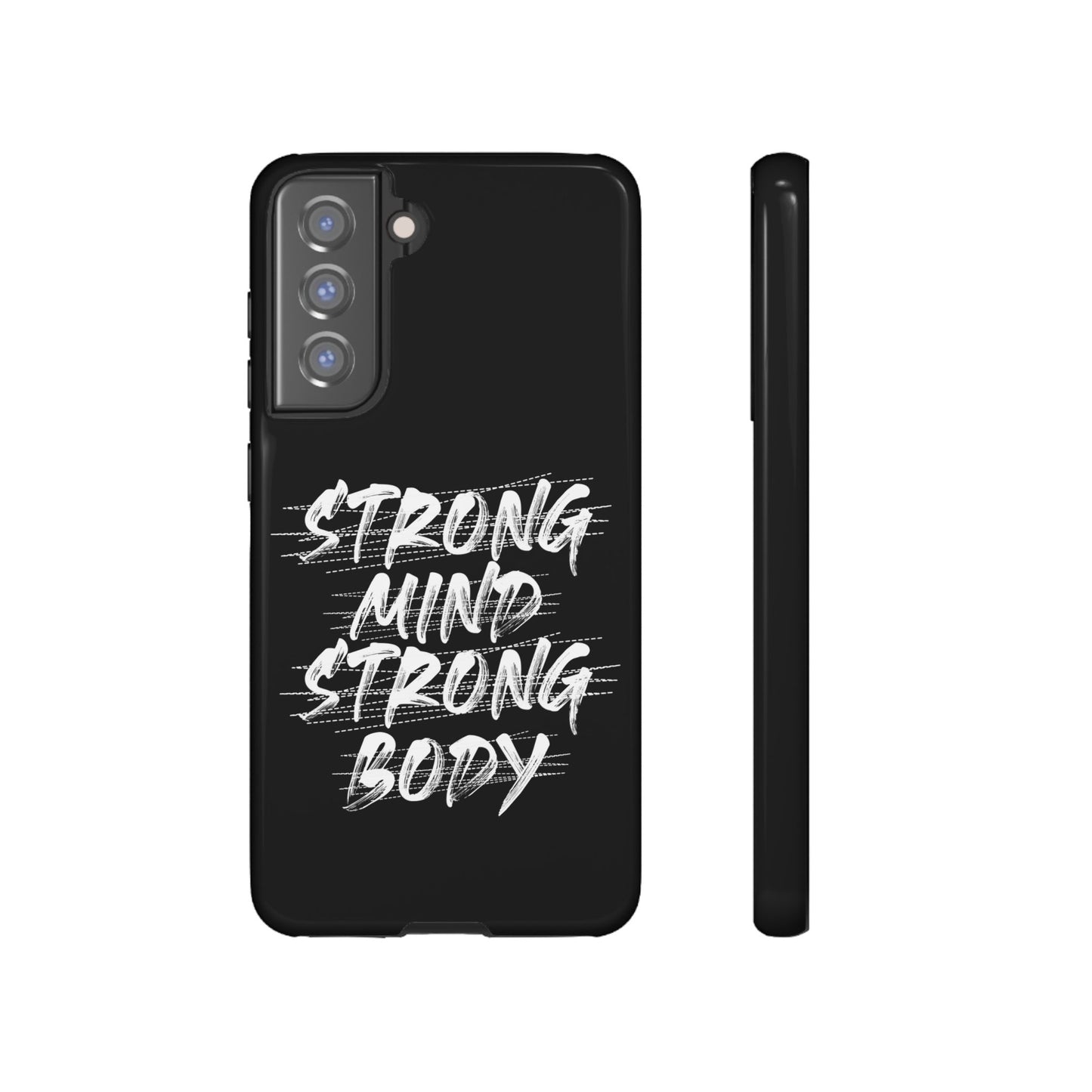 Motivational Phone Case - Strong Mind Strong Body