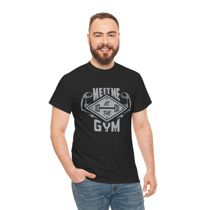 Meet Me at the Gym Unisex Heavy Cotton Tee - Fitness Motivational Shirt