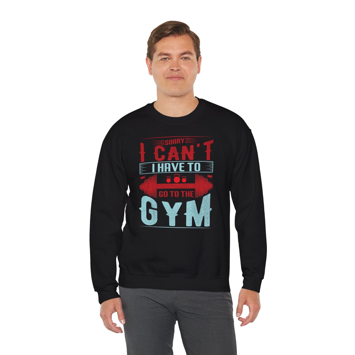 Gym Motivation Unisex Heavy Blend™ Crewneck Sweatshirt - 'Sorry I Can't I Have to Go to the Gym'
