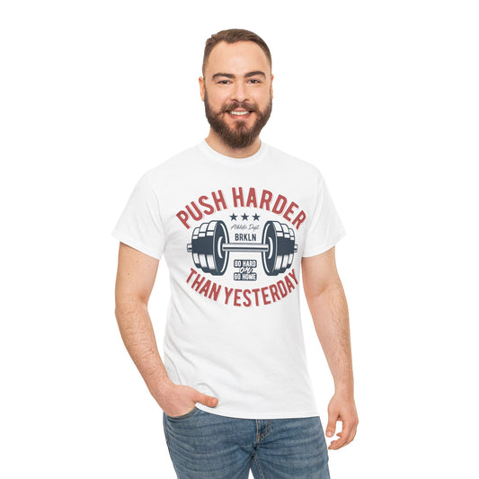 Motivational Fitness Tee - "Push Harder Than Yesterday" Unisex Heavy Cotton T-Shirt