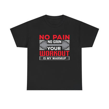 No Pain No Gain Unisex Heavy Cotton Tee - Fitness Motivational Workout Shirt