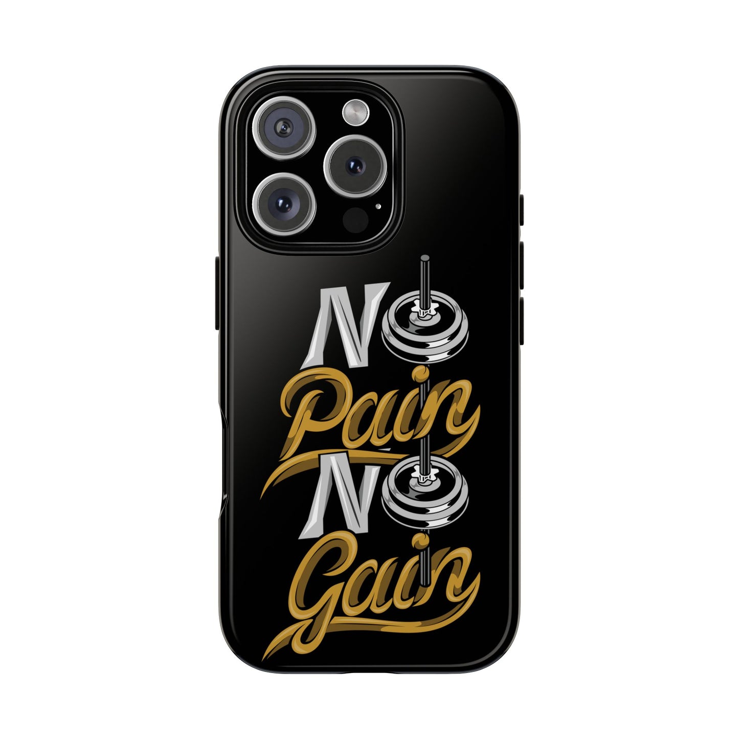 No Pain No Gain Phone Case - Tough Fitness Protection