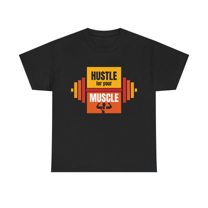 Hustle for Your Muscle Unisex Heavy Cotton Tee | Fitness Motivational T-Shirt