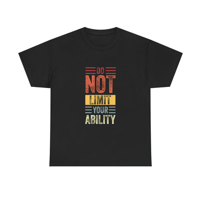 Motivational Unisex Heavy Cotton Tee - 'Do Not Limit Your Ability'
