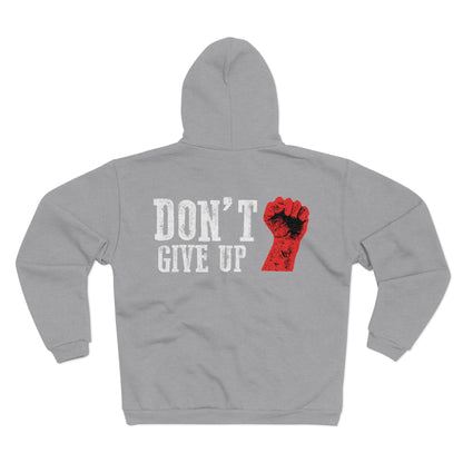 Unisex Hooded Zip Sweatshirt - "Don't Give Up" Inspirational Hoodie