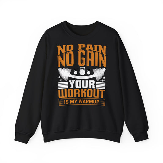 No Pain No Gain Crewneck Sweatshirt | Motivational Fitness Apparel