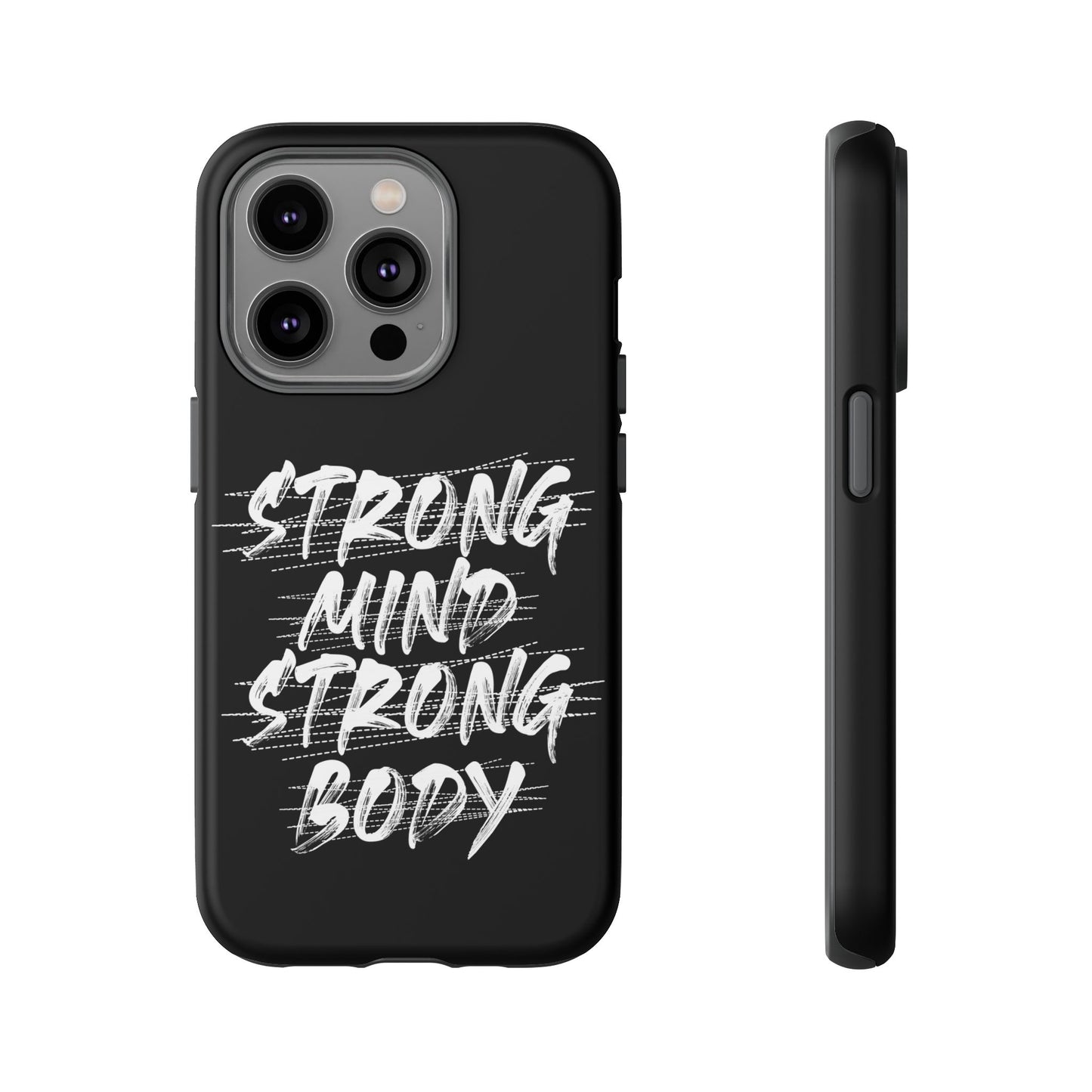 Motivational Phone Case - Strong Mind Strong Body