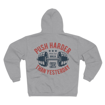 Motivational Fitness Hoodie - "Push Harder Than Yesterday"  Unisex Hooded Zip Sweatshirt