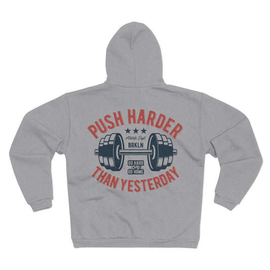Motivational Fitness Hoodie - "Push Harder Than Yesterday"  Unisex Hooded Zip Sweatshirt