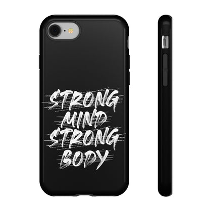 Motivational Phone Case - Strong Mind Strong Body