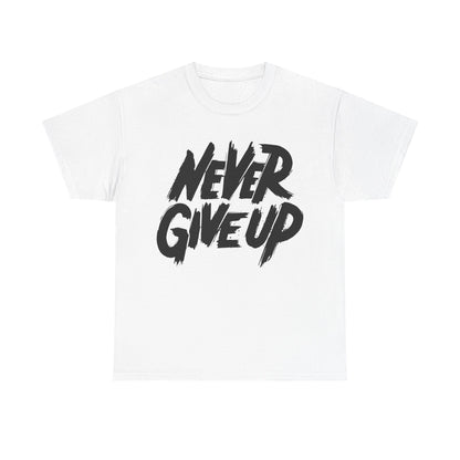 Unisex Heavy Cotton Tee "Never Give Up"