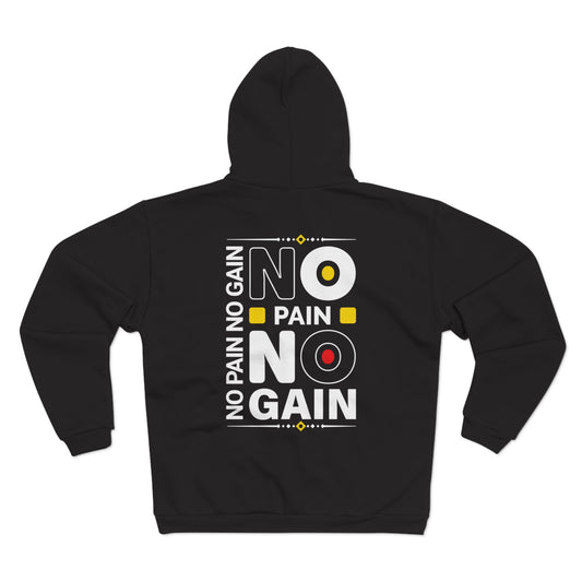 Unisex Zip Hoodie - No Pain No Gain Motivational Sweatshirt