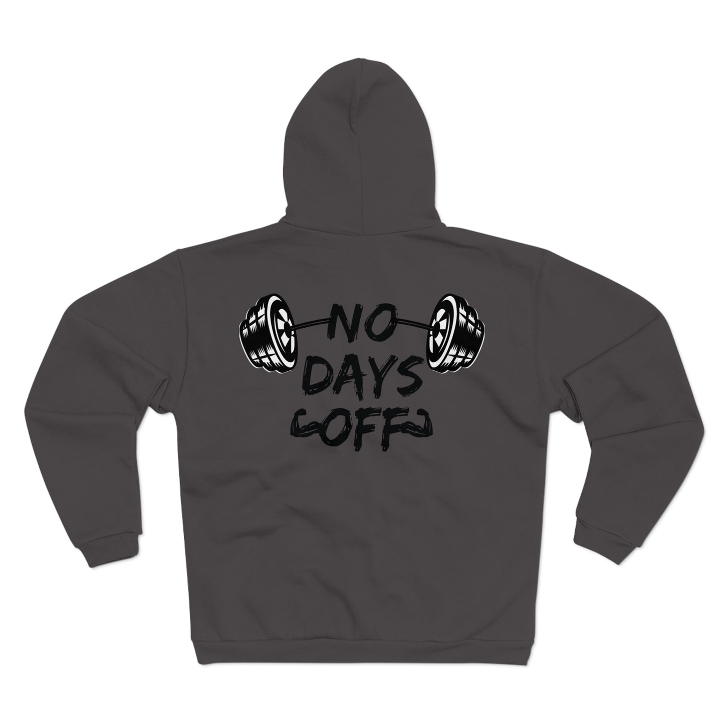 No Days Off Unisex Hooded Zip Sweatshirt - Gym Motivation Apparel