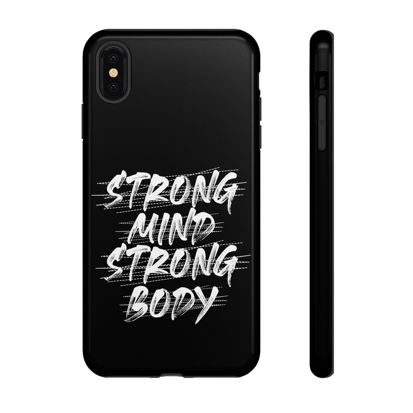 Motivational Phone Case - Strong Mind Strong Body