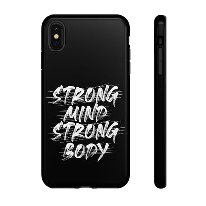 Motivational Phone Case - Strong Mind Strong Body