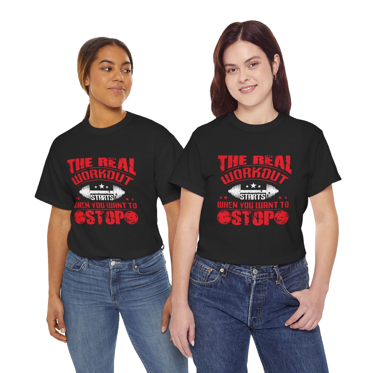 Motivational Workout Tee for Fitness Enthusiasts - The Real Workout Starts When You Want To