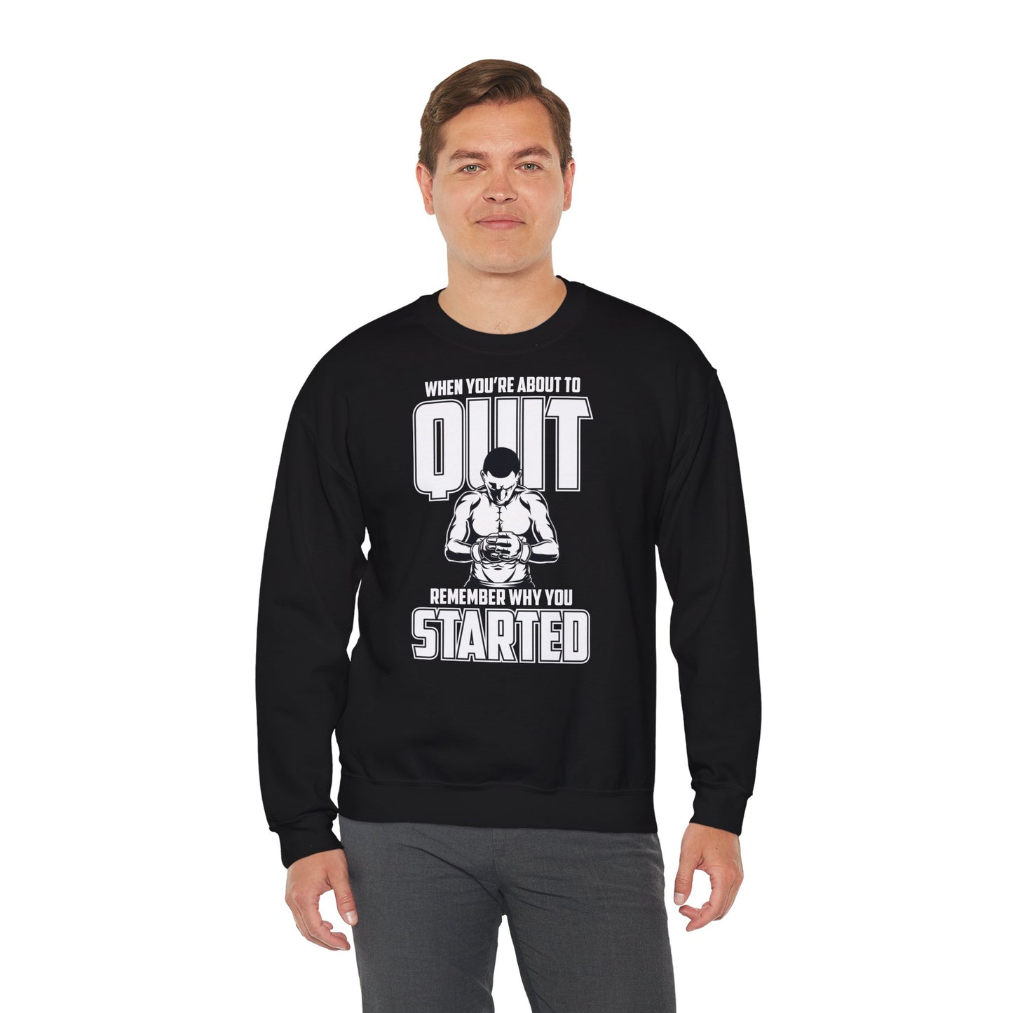 Motivational Fitness Unisex Heavy Blend™ Crewneck Sweatshirt - 'When You’re About to Quit, Remember Why You Started'