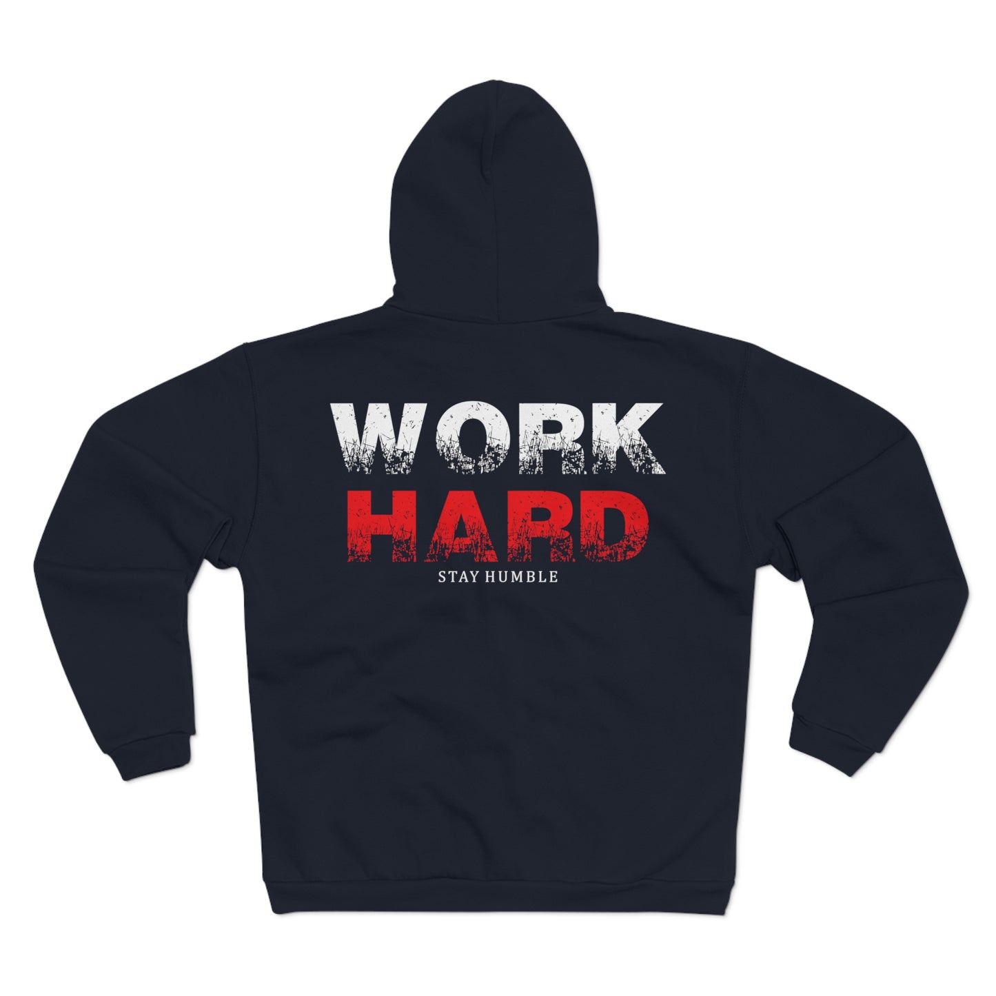 Motivational Unisex Hooded Zip Sweatshirt – 'Work Hard Stay Humble'