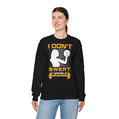 I Don't Sweat Sparkle Crewneck Sweatshirt for Fitness Enthusiasts
