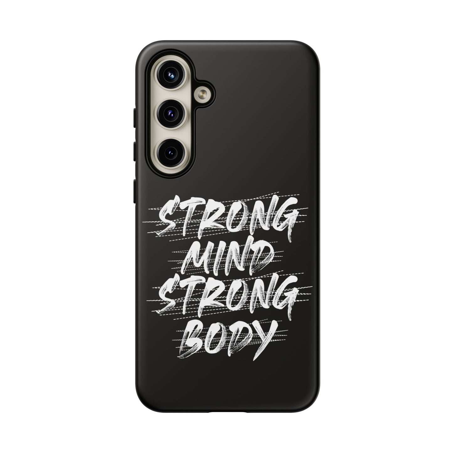 Motivational Phone Case - Strong Mind Strong Body
