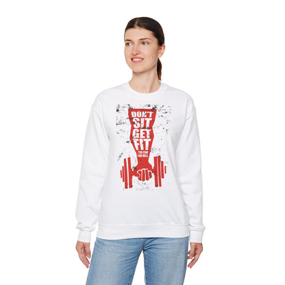 Motivational Workout Crewneck Sweatshirt - 'Don't Sit, Get Fit!'