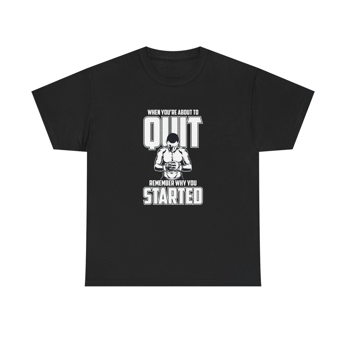 Motivational Fitness Tee - 'When You’re About to Quit, Remember Why You Started'
