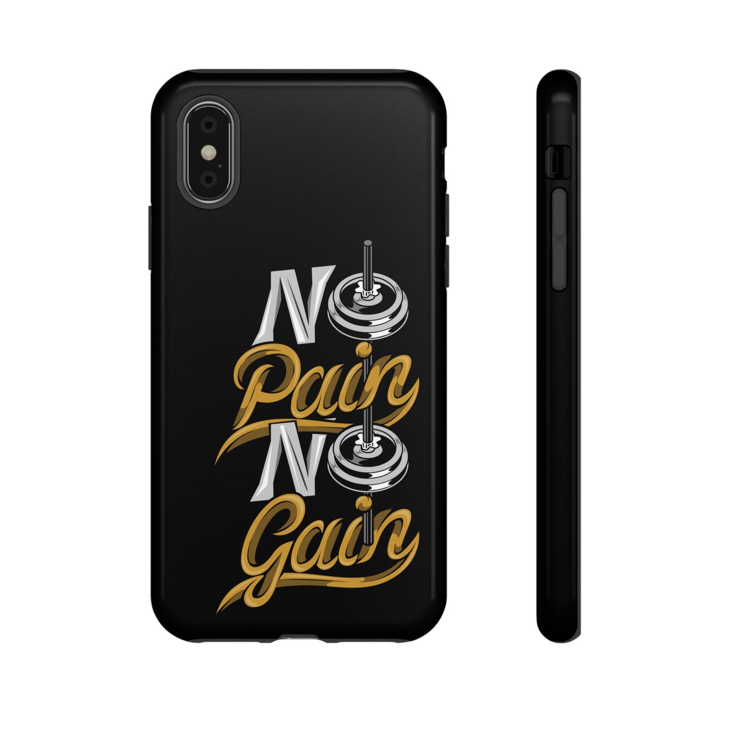 No Pain No Gain Phone Case - Tough Fitness Protection