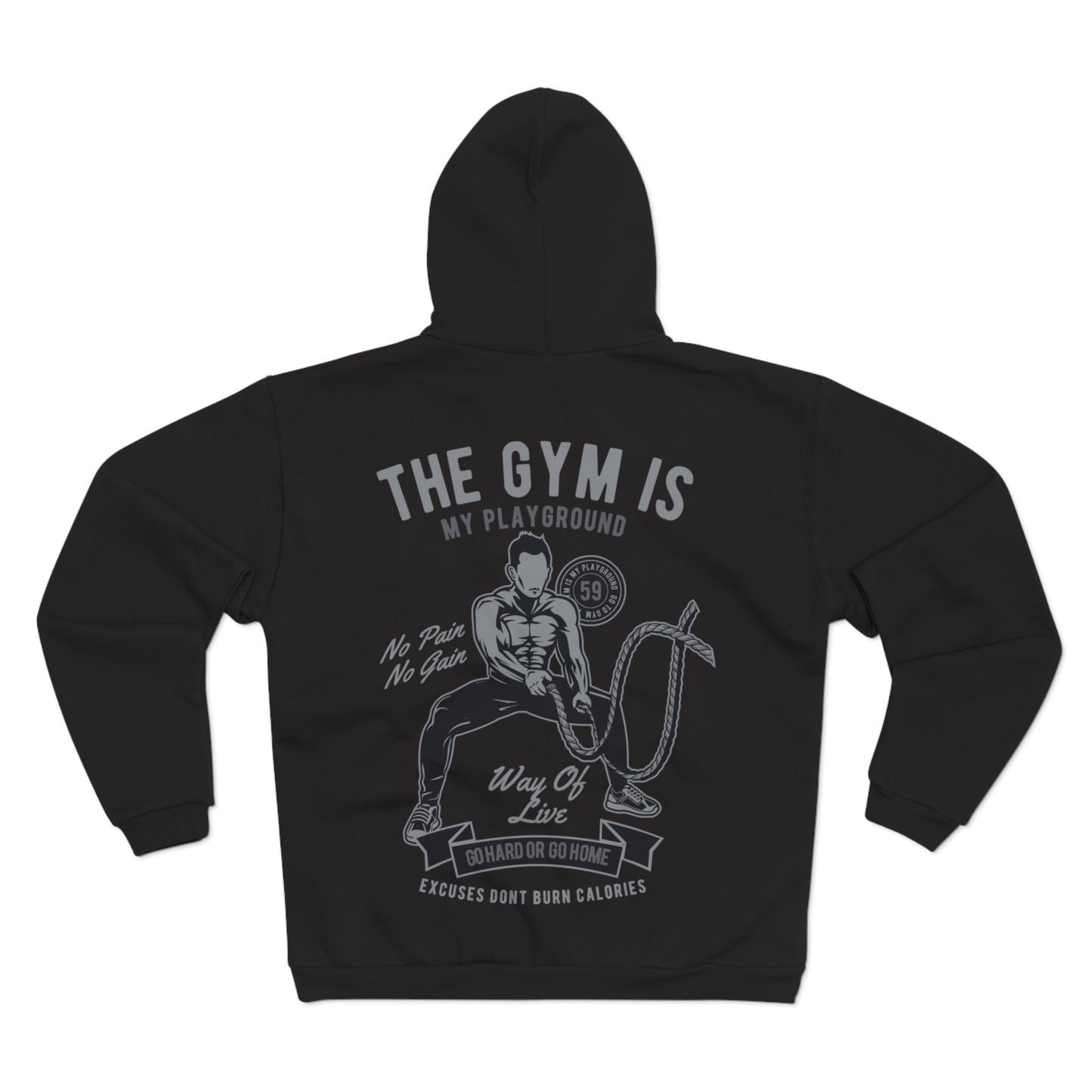 Motivational Gym Unisex Hooded Zip Sweatshirt - The Gym is My Playground - No Pain No Gain