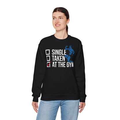 Single? Taken? At The Gym Unisex Heavy Blend™ Crewneck Sweatshirt