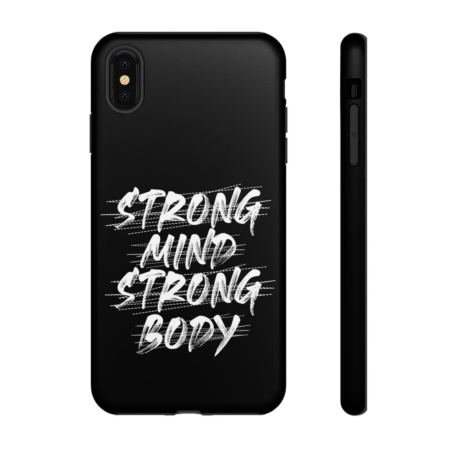 Motivational Phone Case - Strong Mind Strong Body