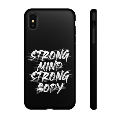 Motivational Phone Case - Strong Mind Strong Body