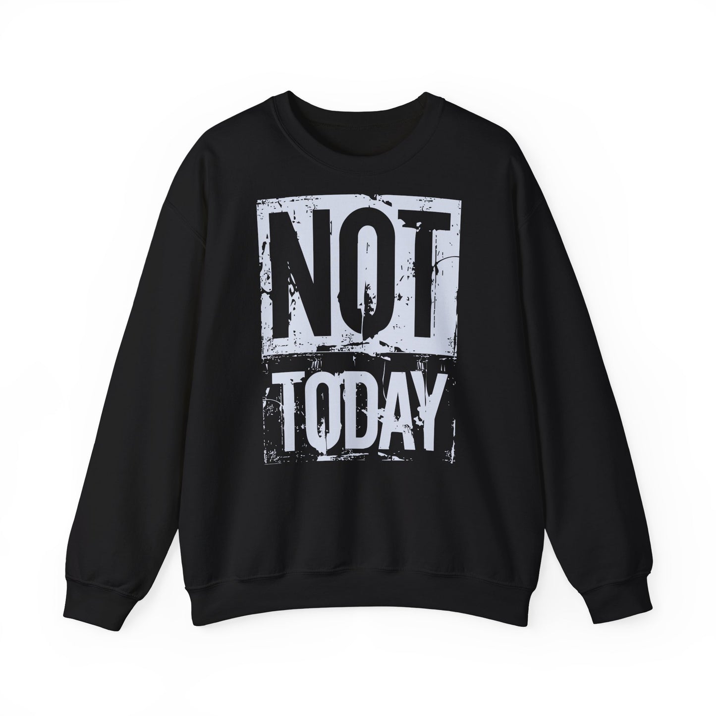 Unisex Crewneck Sweatshirt - 'Not Today' Motivational Design for Casual Comfort